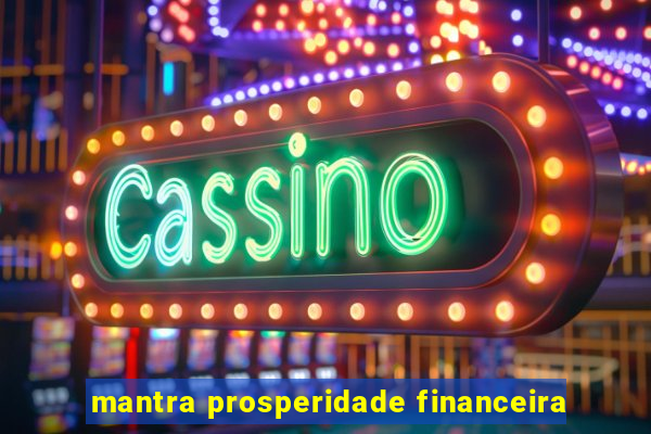 mantra prosperidade financeira